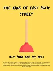The King of East 85th Street (B/T York and 1st Ave.) movie poster