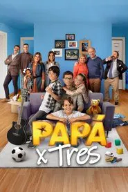 Papá X Tres movie poster