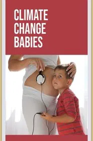 Climate Change Babies movie poster