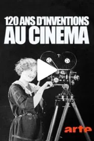 120 ans d'inventions au cinéma movie poster