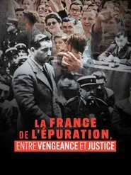 Poster do filme La France de l'épuration, entre vengeance et justice