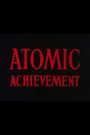 Atomic Achievement movie poster