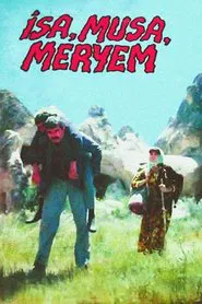İsa, Musa, Meryem movie poster