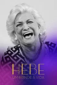 Hebe: Um Brinde à Vida tv show poster