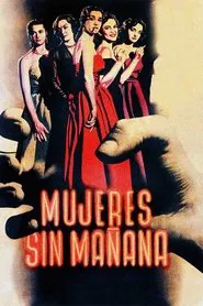 Mujeres sin mañana movie poster