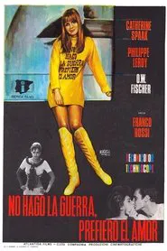 Non faccio la guerra, faccio l'amore movie poster
