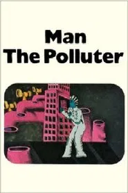 Man: The Polluter movie poster