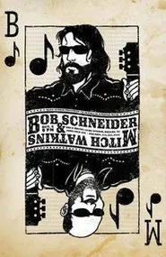 Bob Schneider & Mitch Watkins - Live at Bend Studio movie poster