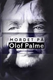Mordet på Olof Palme movie poster