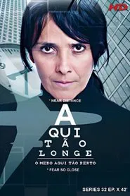 Aqui Tão Longe tv show poster