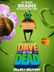 Dave of the Dead: Deadly Delivery movie poster