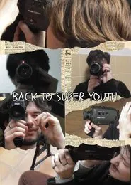 Poster do filme Back To Super Youth
