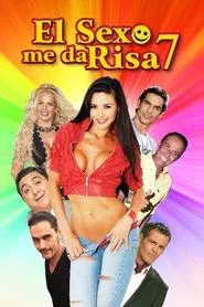 El sexo me da risa 7 movie poster