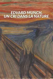 Edvard Munch : Un cri dans la nature movie poster