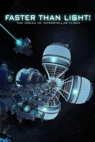 Faster Than Light: the Dream of Interstellar Flight movie poster