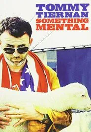 Tommy Tiernan: Something Mental movie poster