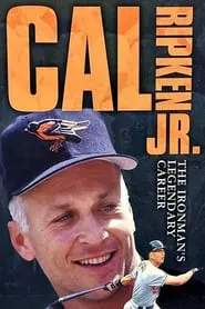 Poster do filme Cal Ripken Jr - The Ironman's Legendary Career