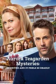 Aurora Teagarden Mysteries: Reunited and It Feels So Deadly movie poster