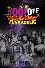 Tear the Roof Off: The Untold Story of Parliament Funkadelic movie poster