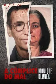Poster da série A Cúmplice do Mal: Monique Olivier