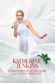 Katherine Jenkins Christmas Spectacular movie poster