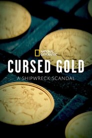 Cursed Gold: A Shipwreck Scandal tv show poster