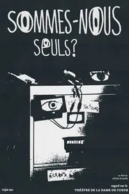 Sommes-nous seuls? movie poster