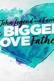John Legend and Family: Bigger Love Father's Day movie poster