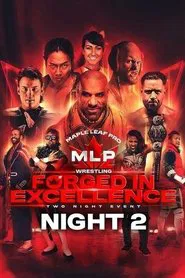 Maple Leaf Pro Wrestling - Forged In Excellence Night 2 movie poster