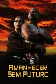 Poster do filme Amanhecer Sem Futuro