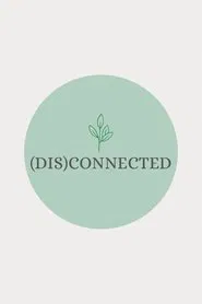 (DIS)CONNECTED movie poster