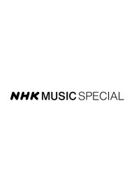 NHK MUSIC SPECIAL tv show poster