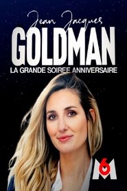 Jean-Jacques Goldman : la grande soirée anniversaire / la soirée continue movie poster