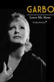 Poster do filme Greta Garbo: Leave Me Alone