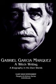 Gabriel García Márquez: A Witch Writing movie poster