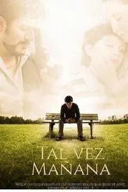 Tal Vez Mañana movie poster