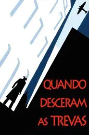 Poster do filme Quando Desceram as Trevas