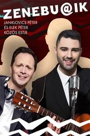 Zenebu@ik - Janklovics Péter és Elek Péter közös estje movie poster