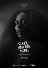 Esta Noite Minha Alma Partirá movie poster
