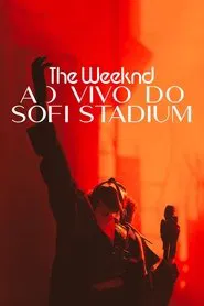 Poster do filme The Weeknd: Ao Vivo do SoFi Stadium