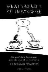 What Should I Put in My Coffee movie poster
