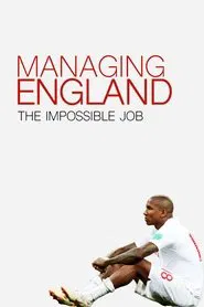 Managing England: The Impossible Job movie poster
