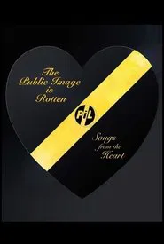 The Public Image Is Rotten: Songs From The Heart movie poster