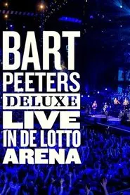 Bart Peeters Deluxe: Live In De Lotto Arena movie poster