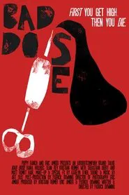 Bad Dose movie poster