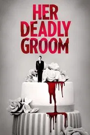 Her Deadly Groom movie poster