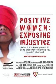 Positive Women: Exposing Injustice movie poster