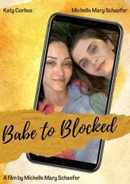 Babe to Blocked movie poster