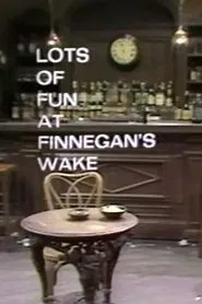 Lots of Fun at Finnegans Wake, with Anthony Burgess movie poster
