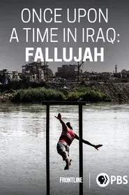 Once Upon a Time in Iraq: Fallujah movie poster